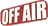 Off Air